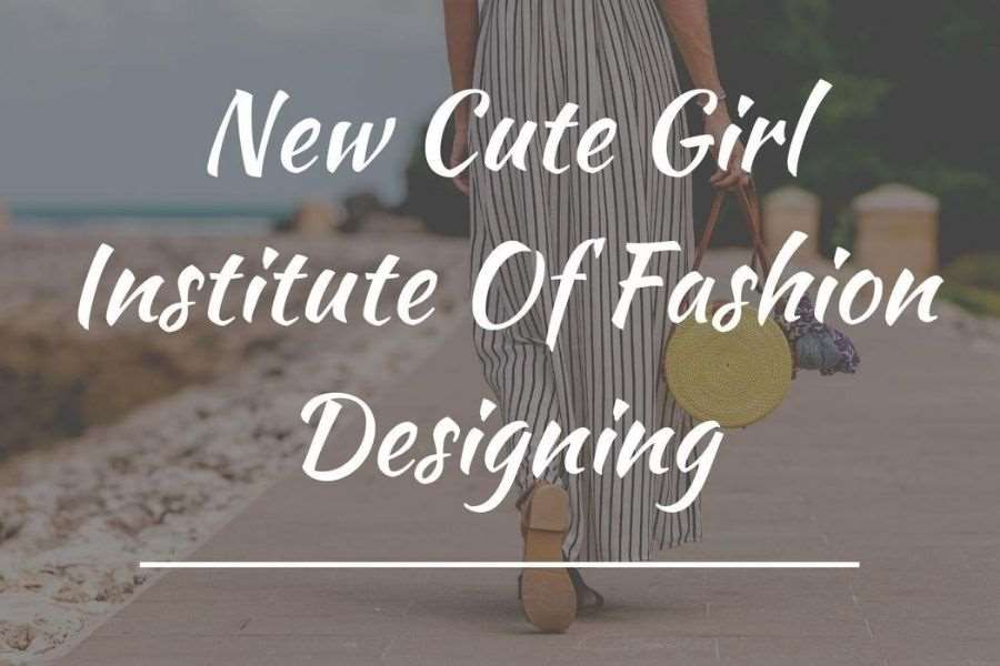 New Cute Girl Institute Of Fashion Designing - Shaniwar Peth, Karad